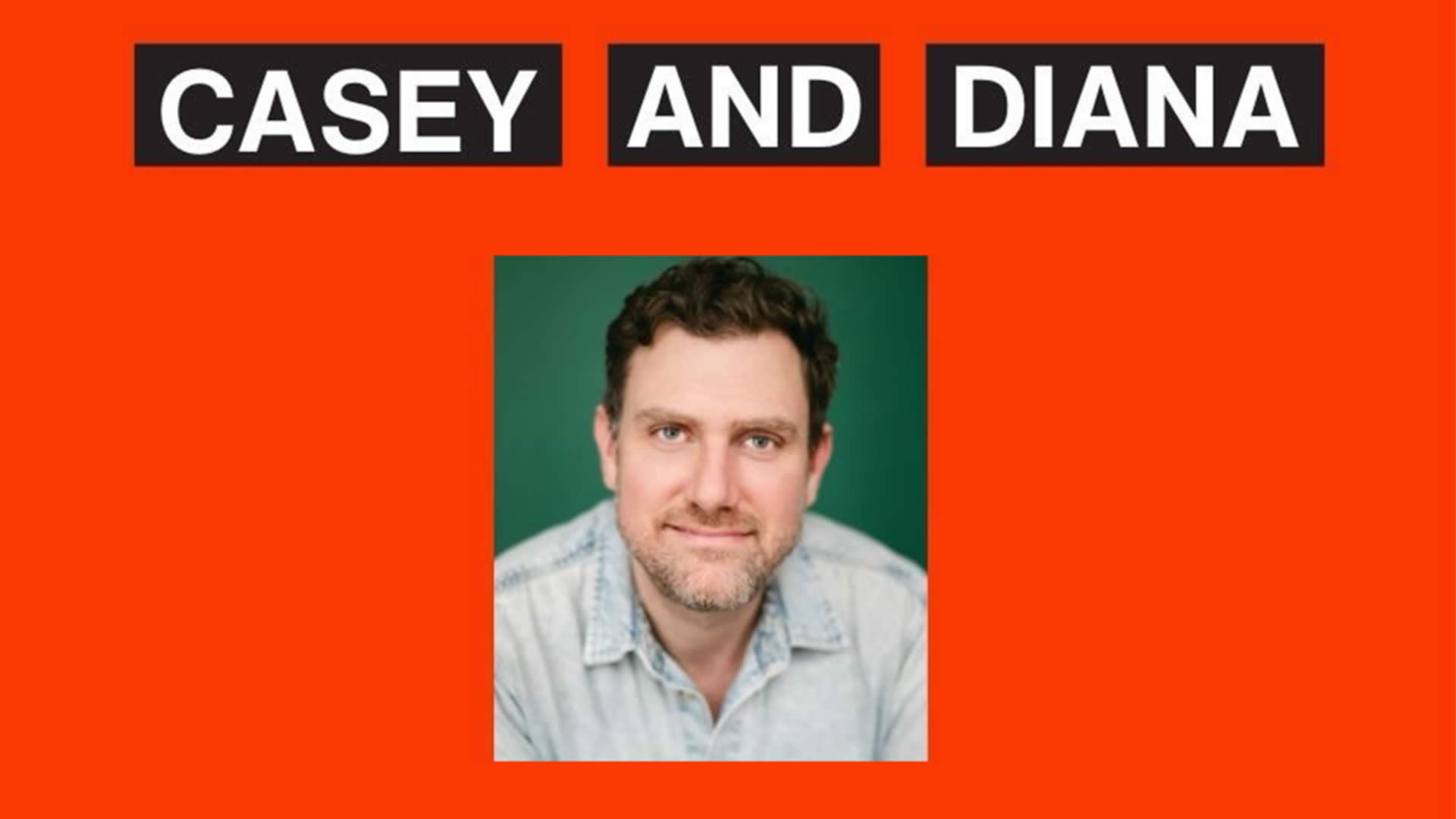 Casey and Diana